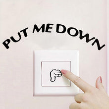 Load image into Gallery viewer, Put Me Down Sticker